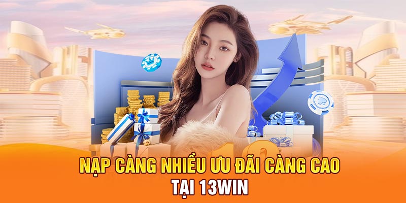 Các loại khuyến mãi 13win phổ biến