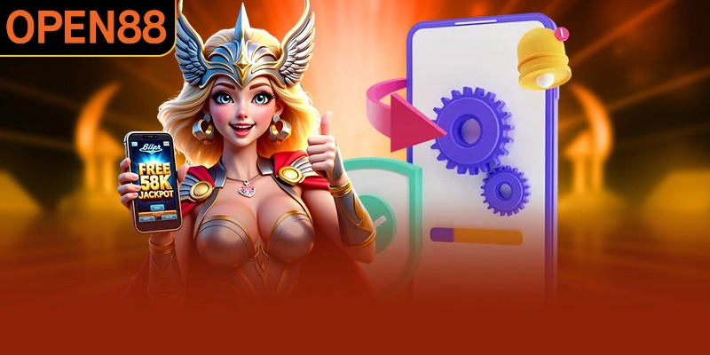 Hướng dẫn tải app OPEN88 về thiết bị nhanh chóng